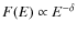 $F(E) \propto E^{-\delta}$