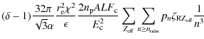 $\displaystyle (\delta -1) \frac {32
\pi}{\sqrt{3}\alpha} \frac {r_{\rm e}^2 \ch...
...{\rm eff}} \sum_{n \geq n_{\rm min}} p_n
\zeta_{\rm RZ_{\rm eff}} \frac{1}{n^3}$