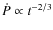 $\dot{P}\propto t^{-2/3}$