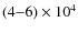 $(4{-}6)\times10^4$