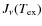 $J_{\nu}(T_{{\rm ex}})$