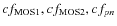 $cf_{\rm MOS1}, cf_{\rm MOS2}, cf_{pn}$