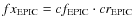 $fx_{\rm EPIC} = cf_{\rm EPIC} \cdot cr_{\rm EPIC}$