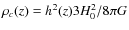 $\rho_c(z)=h^2(z)3H_0^2/8\pi G$