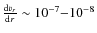 $\frac{{\rm d}v_r}{{\rm d}r} \sim 10^{-7}{-}10^{-8}$