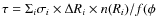$\tau = \Sigma_{i} \sigma_{i}\times
\Delta R_{i} \times n(R_{i})/f(\phi$
