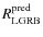 $R_{\rm LGRB}^{\rm pred}$