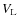 $V_{\rm L}$