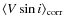 $\langle V\sin i\rangle_{\rm corr}$