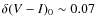 $\delta(V-I)_{0}\sim0.07$