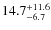$14.7^{\rm +11.6}_{-6.7}$