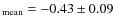 $_{\rm mean}=-0.43\pm0.09$