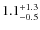 $1.1^{\rm +1.3}_{-0.5}$