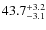 $43.7^{\rm +3.2}_{-3.1}$