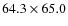$64.3\times 65.0$