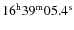 $16^{\rm h}39^{\rm m}05.4^{\rm s}$