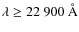 $\lambda \ge 22~900~\AA$