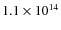 ${1.1\times10^{14}}$