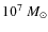$10^{7}~M_{\odot}$