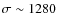 $\sigma\sim1280$