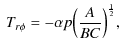 $\displaystyle \ T_{r \phi} = - \alpha p\Big(\frac{A}{BC}\Big)^{\frac{1}{2}},$