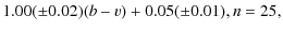 $\displaystyle 1.00(\pm0.02)(b-v)+0.05(\pm0.01), n = 25,$