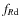 $f_{R\rm {d}}$