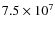 $7.5\times10^{7}$