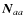 $\vec{N}_{aa}$
