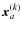 $\vec{x}_a^{(k)}$