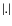 $\left\vert . \right\vert$