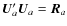 $\vec{U}_a'\vec{U}_a=\vec{R}_a$