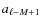 $a_{\ell-M+1}$