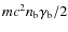 $mc^2n_{\rm b}\gamma_{\rm b}/2$