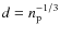 $d=n_{\rm p}^{-1/3}$