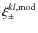 $\xi_\pm^{kl,{\rm mod}}$