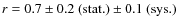 $r=0.7\pm0.2~({\rm stat.})\pm0.1~({\rm sys.})$