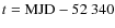 $t={\rm MJD}-52~340$
