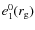 $e_1^0(r_{\rm g})$