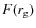 $F(r_{\rm g})$