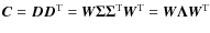 $\vec{C}=\vec{D D}^{\rm T}=\vec{W \Sigma \Sigma}^{\rm T} \vec{W}^{\rm T}=\vec{W \Lambda
W}^{\rm T}$