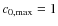 $c_{0,{\rm max}}=1$