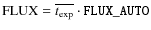 ${\rm FLUX}=\overline{t_{\rm exp}}\cdot\mathtt{FLUX\_AUTO}$
