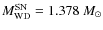 $M_{\rm WD}^{\rm SN}=1.378~M_{\odot}$