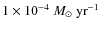 $1 \times 10^{-4}~M_{\odot}~{\rm yr}^{-1}$
