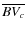 $\overline{BV_{c}}$