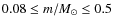 $0.08\le m/\ensuremath{M_\odot}\le 0.5$
