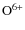 $\rm {O}^{6+}$