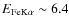 $E_{\rm FeK\alpha}\sim6.4$