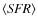 $\langle {\it SFR} \rangle$